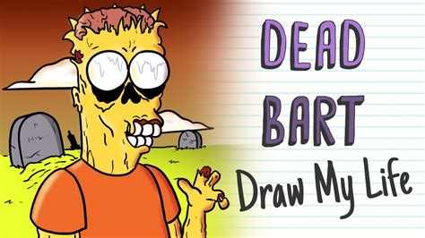 Dead Bart Simpson Draw My Life Youtube