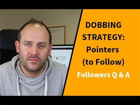 Dobbing Strategy Pointers To Follow Greenuptv