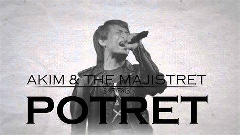 Savesave akim and the magistrate for later. Lirik Video Akim & The Majistret - Potret Chords - Chordify