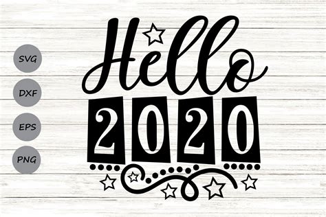 Hello 2020 Svg New Years Svg New Years Eve Svg 2020 Svg