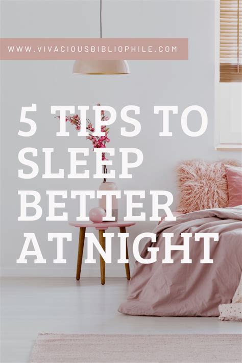 5 tips to sleep better at night vivacious bibliophile in 2020 sleep better tips better