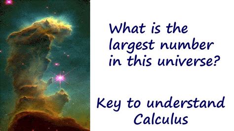 What Is The Largest Number In This Universe The Key To Calculus Youtube