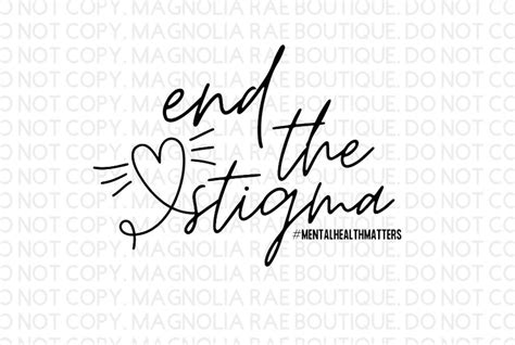 End The Stigma Mental Health Matters Svg Png Cut File Etsy