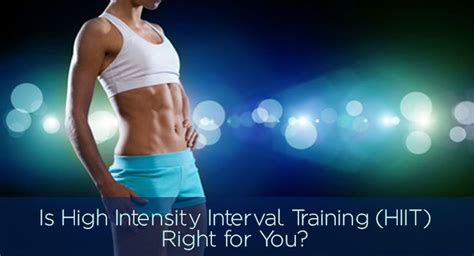 Is High Intensity Interval Training Hiit Right For You High Intensity Interval Training