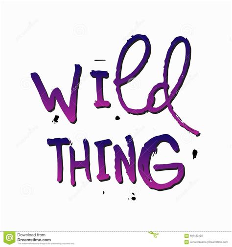Discover and share wild things quotes. Wild Thing Shirt Quote Lettering. Stock Vector ...