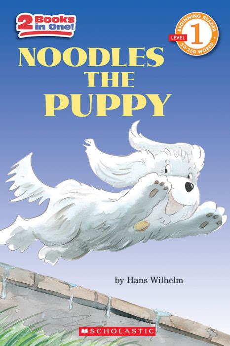 Noodles The Puppy By Hans Wilhelm Scholastic