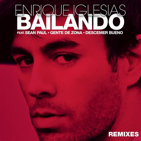 Bailando Remixes Feat Sean Paul Descemer Bueno Gente De Zona