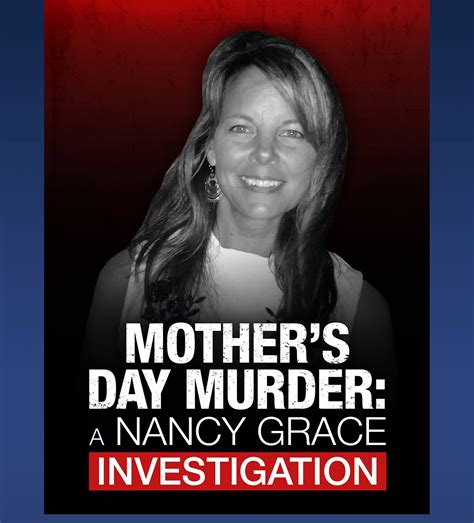 Fox News Mothers Day Murder A Nancy Grace Investigation Milled