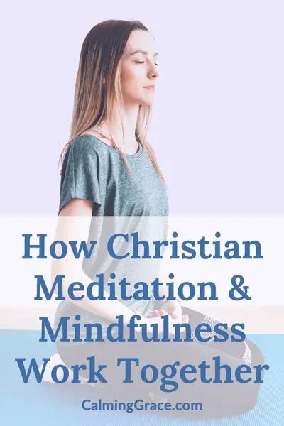 Christian Meditation Vs Mindfulness Differences And How They Work Together