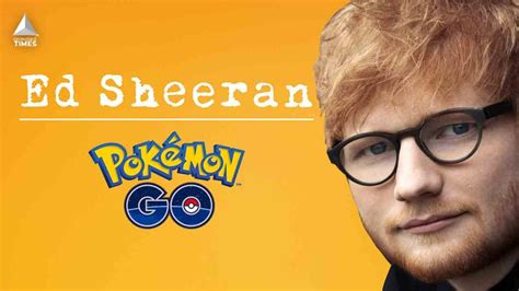 Pokemon Go Collaboration Teased By Ed Sheeran And We Just Cant Wait