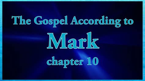 The Gospel According To Mark Chapter 10 Bible Study Youtube