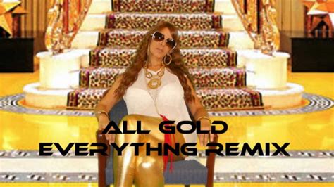 Pure gold contains 24 karats, and is, therefore, 100% gold. All Gold Everything Remix - YouTube