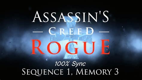 Assassin S Creed Rogue Sequence 1 Memory 3 100 Sync YouTube