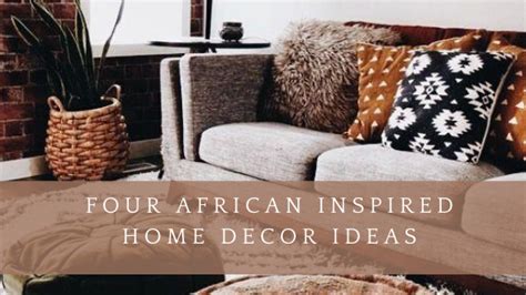 Four African Inspired Home Decor Ideas Afrodeity