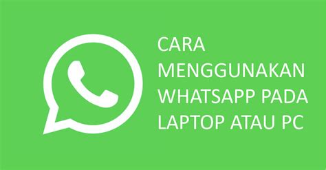Cara Wa Di Pc Atau Laptop Dengan Mudah Whatsapp Tutorial Nara Crew