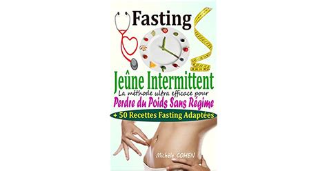 Fasting Jeûne Intermittent Le guide complet et pratique pour