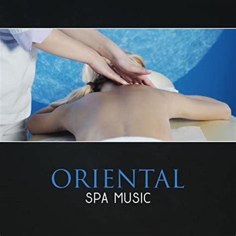 Oriental Spa Music Background Relaxing Music Zen Relaxation And Sounds Of Nature Total Comfort