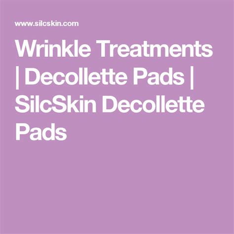 Wrinkle Treatments Decollette Pads Silcskin Decollette Pads Chest