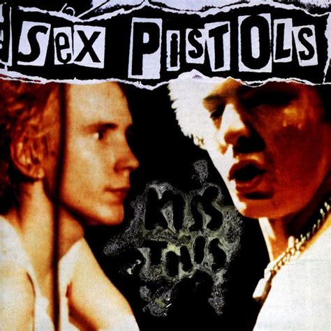 Kiss This Album By Sex Pistols Spotify