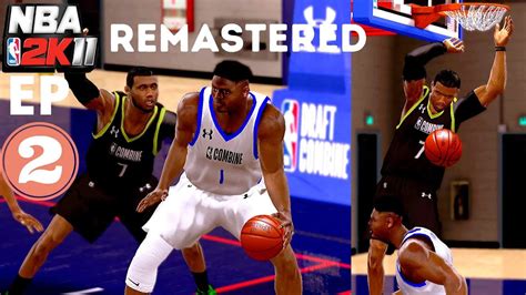 Nba 2k11 Remastered My Career Episode 2 Draft Combine Game 1 Recap