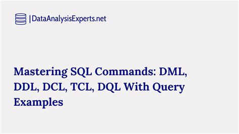 Mastering Sql Commands Dml Ddl Dcl Tcl Dql With Query Examples