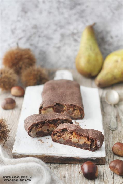 Strudel Alla Farina Di Castagne Con Pere E Cioccolato La Tana Del