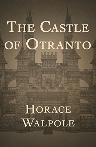 The Castle Of Otranto Ebook Walpole Horace Kindle Store