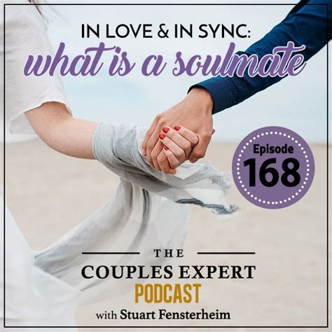 In Love And In Sync What Is A Soulmate The Couples Expert Scottsdale