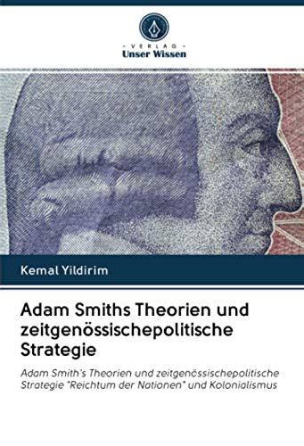 Adam Smiths Theorien Und Zeitgen Ssischepolitische Strategie Adam