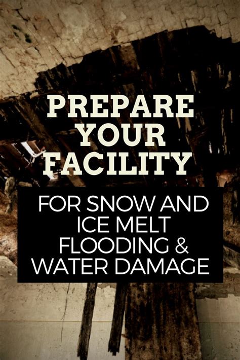 Prepare Your Facility For Snow And Ice Melt Flooding And Water Damage