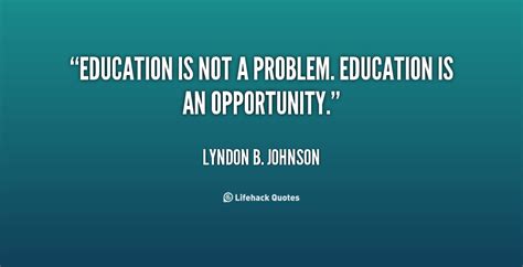 Lyndon Johnson Quotes On Education Quotesgram