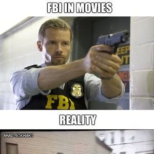 Do you think that fbi agent meme you sent to your cousin last night escaped your agent's notice? Fbi Memes