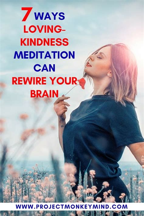 The Psychology Of Love 7 Benefits Of Loving Kindness Meditation Loving Kindness Meditation