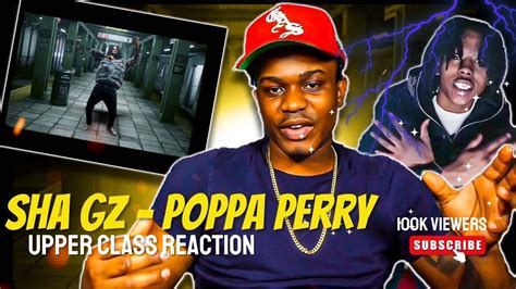 Sha Gz Poppa Perry Prodby Yojayproduction Music Video Upper Cla