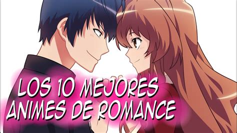 Los 10 Mejores Animes Románticos Y Romance Y Comedia Tri Line Youtube