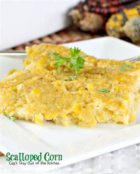 Maybe you would like to learn more about one of these? Scalloped Corn - Can't Stay Out of the Kitchen