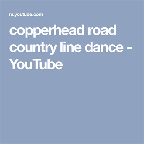 Copperhead Road Country Line Dance Youtube Country Line Dancing