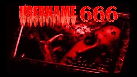 Username 666 Creepypasta Youtube