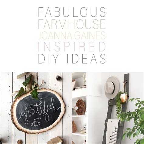 Fabulous Farmhouse Joanna Gaines Inspired Diy Ideas The Cottage