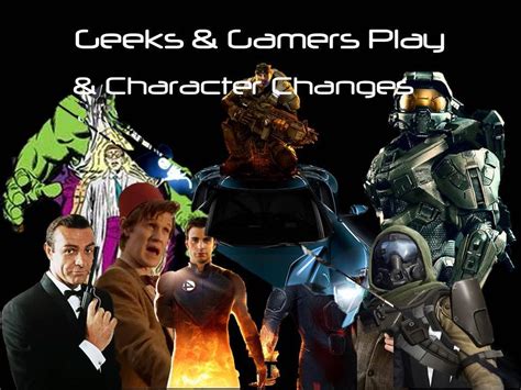 Geeks And Gamers Play And Film Tv Character Changes Youtube