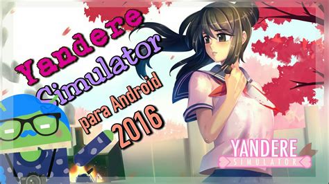 Descargar Yandere Simulator Para Android Gratis 2016 Youtube