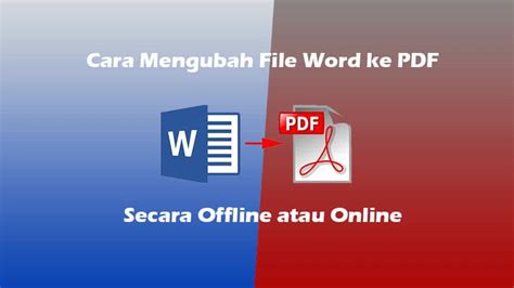 Cara Mudah Mengubah File Word Ke Pdf Secara Offline Atau Online