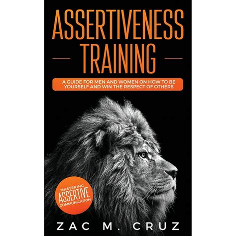 Assertiveness Training Mastering Assertive Communication To Learn How