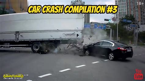 Car Crash Compilation 3 Youtube
