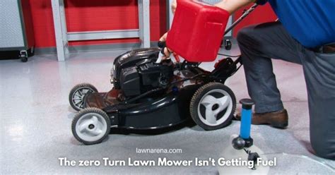 The Zero Turn Lawn Mower Isnt Getting Fuel Lawn Arena