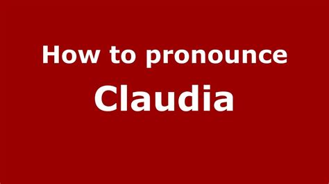 How To Pronounce Claudia In Spanish Youtube