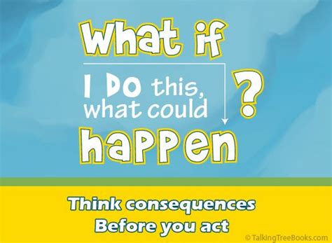 Quote About Responsibility And Consequences For Kids
