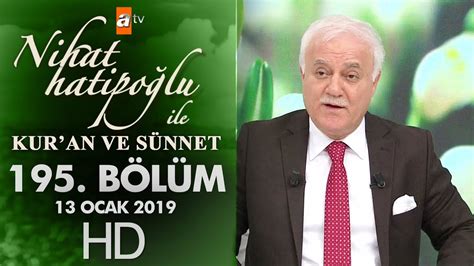Nihat Hatipoğlu ile Kur an ve Sünnet 13 Ocak 2019 YouTube