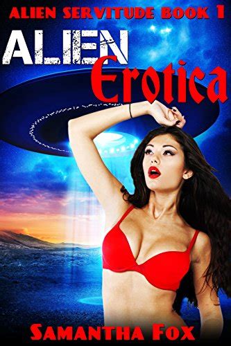 Alien Erotica Alien Servitude Book Ebook Fox Samantha Amazon Co