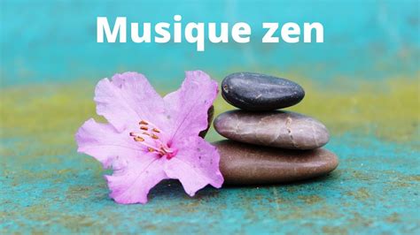 Musique Zen Et Relaxante Pour Calmer Le Mental 3 Heures Youtube